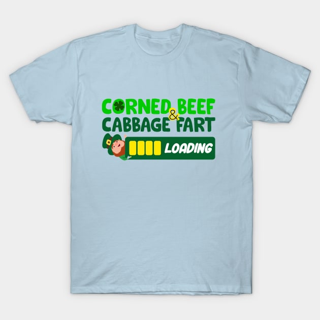 Corned Beef and Cabbage Fart Loading - St. Paddy's Day T-Shirt by FartMerch